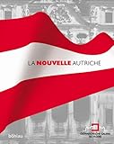 Das Neue Osterreich - Franzosische Ausgabe: La Nouvelle Autriche (French Edition)
