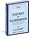 The Shortest History of Scandinavia: From Vikings to the Cold War and the New Nordic Movement (The Shortest History Series)