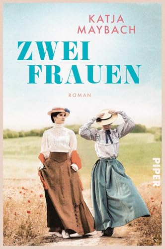 Zwei Frauen: Roman | Emotional, bewegend, klug – zwei mutige Frauen zu Beginn des 20. Jahrhunderts