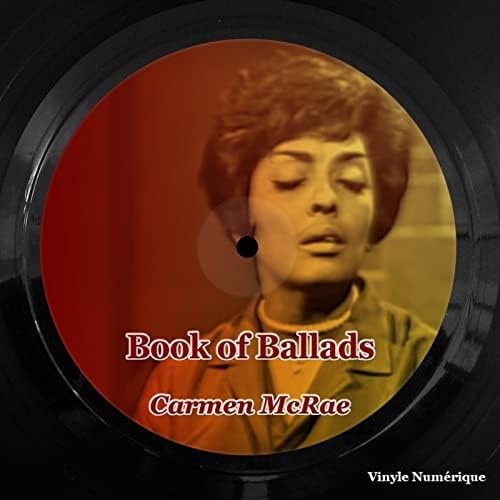 Book of Ballads von Carmen McRae bei Amazon Music Unlimited Book of Ballads von Carmen McRae bei Amazon Music Unlimited