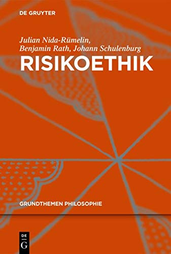 Risikoethik (Grundthemen Philosophie) Risikoethik (Grundthemen Philosophie)
