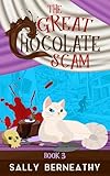 The Great Chocolate Scam (Death by Chocolate Book 3)