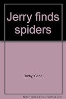 Jerry finds spiders B0006BYMI4 Book Cover