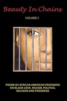 Beauty In Chains: Poems By African American Prisoners 1452802106 Book Cover