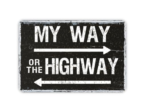 Zeasdacu My Way Or The Highway Funny Vintage Metal Sign 12"x8" Grade Reflective Sheeting Rust Free Aluminum Easy to Mount Pre-Drilled Holes Decor for Home Wall