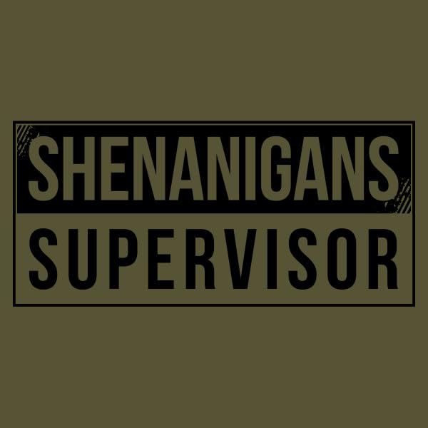 Grunt Style Shenanigans Supervisor Men's T-Shirt2
