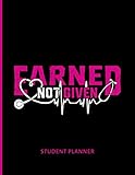 Earned Not Given Student Planner: Nurse Student Planner (Undated; Use For 2020, 2020-2021, 2021-2022)