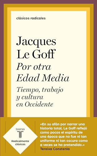 Por otra Edad Media: Tiempo, trabajo y cultura en Occidente (Spanish Edition)