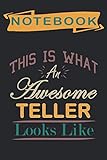  This Is What An Awesome Teller Looks Like, Notebook: Lined Notebook/ journal souvenir,120 Pages,6x9,Soft Cover, composition Blank ruled notebook for ... to use it in school or for you to use at home