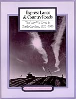 Express Lanes and Country Roads (Way We Lived in North Carolina Series) 0807841056 Book Cover
