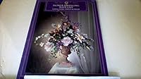 Flower Arranging Made Easy Using Silks, Dried and Fresh Flowers 1568240201 Book Cover