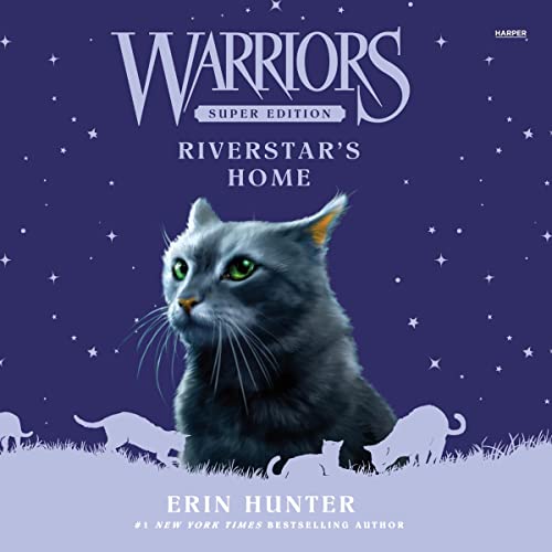 Warriors Super Edition: Riverstar's Home by Erin Hunter episode artwork