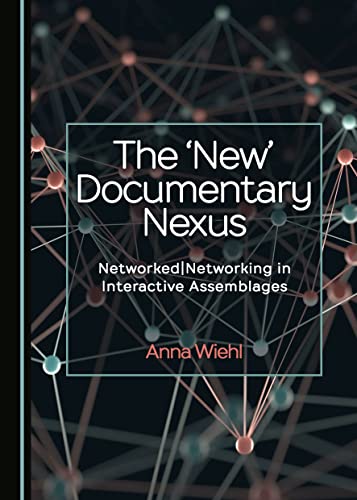 Documentary Nexus et networkednetworking dans les médias interactifs - 2