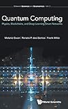 Quantum Computing: Physics, Blockchains, and Deep Learning Smart Networks (Between Science and Economics)