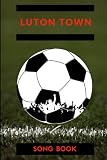  Luton Town Songbook