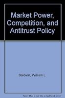 Market Power, Competition, and Antitrust Policy (Irwin publications in economics) 0256028060 Book Cover