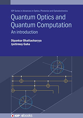 Quantum Optics and Quantum Computation: An Introduction (Advances in Optics, Photonics and Optoelectronics)
