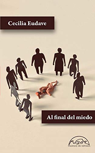 Al final del miedo: 305 (Voces / Literatura)