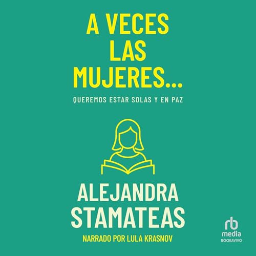 Page de couverture de A veces las mujeres ...