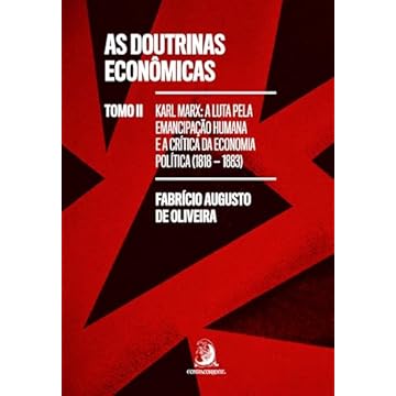 Capa do livro As Doutrinas Econômicas – Tomo II: Karl Marx: a Luta Pela Emancipação Humana e a Crítica da Economia Política (1818-1883)
