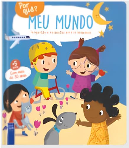 Por quê? Meu mundo: