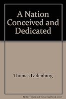 A Nation Conceived and Dedicated B000L2GGBE Book Cover