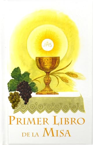 Primer Libro de la Misa: Una Forma Facil Para Que Ninos Y Ninas Participen En La Misa (Spanish Edition)
