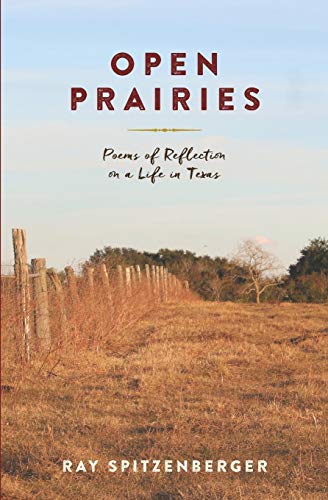 Open Prairies: Poems of Reflection on a Life in Texas