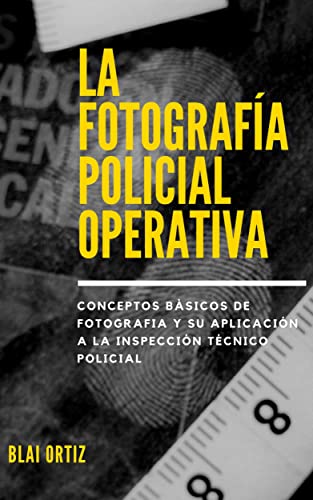 La Fotografía policial operativa