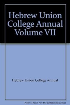 Hardcover Hebrew Union College Annual Volume VII Book
