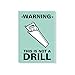 Warning This is Not A Drill, Oversized Refrigerator Magnet, Funny Sayings