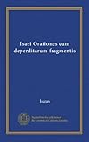 Isaei Orationes cum deperditarum fragmentis (Latin Edition)