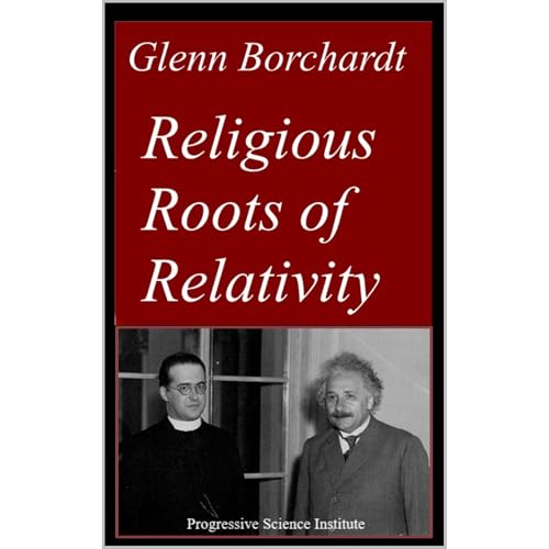 Enjoy Religious Roots of Relativity from Glenn Borchardt episode artwork