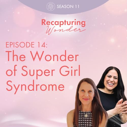 The Wonder of Super Girl Syndrome