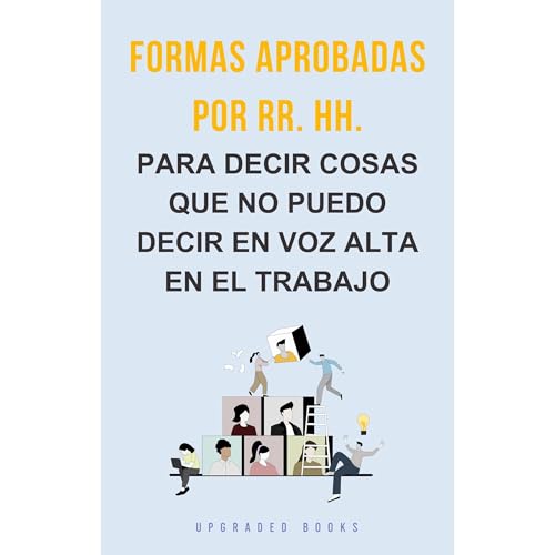 Upgraded Books's Formas aprobadas por RR. HH. para decir cosas que no puedo decir en voz alta en el trabajo episode artwork