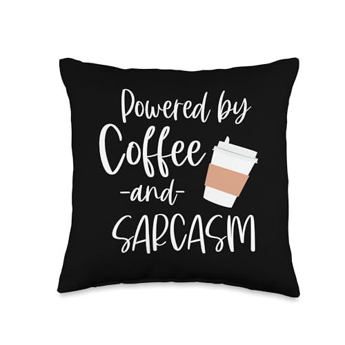 Sarcastic Gift for Teens, Tweens, Girls- Coffee & Sarcasm Throw Pillow