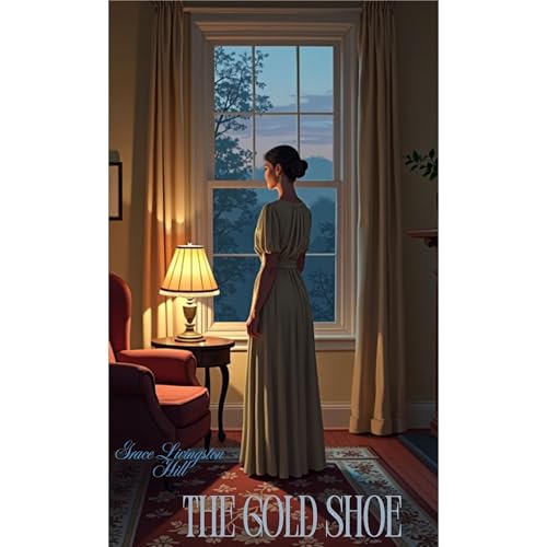 The Gold Shoe by Grace Livingston Hill Audiolibro Por Gabrielle Clifty arte de portada