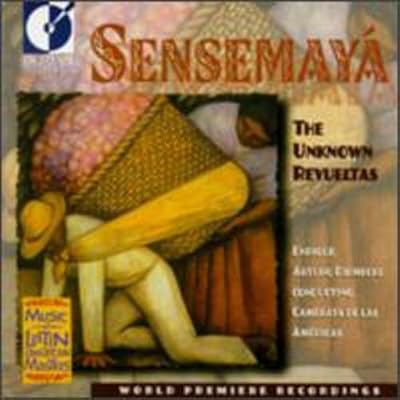Sensemay&aacute;: The Unknown Revueltas