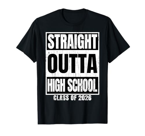 Straight Outta High School Class of 2026 Senior Graduation T-Shirt