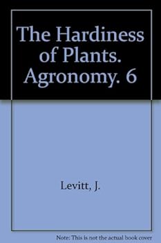 Hardcover The Hardiness of Plants. Agronomy Volume 6 Book