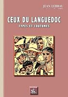 Ceux du Languedoc - types et coutumes 2824007389 Book Cover