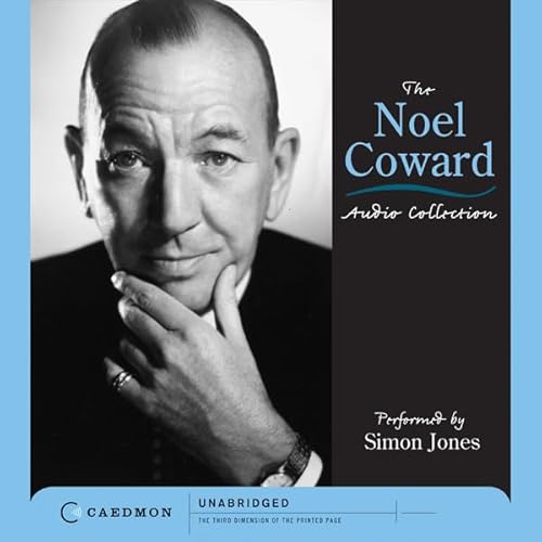 The Noel Coward Audio Collection Audiobook By Noel Coward cover art