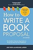  How to Write a Book Proposal: The Insider\'s Step-by-Step Guide to Proposals that Get You Published