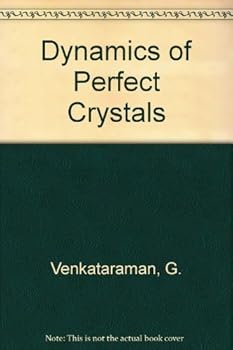 Hardcover Dynamics of Perfect Crystals Book