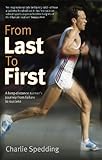 From Last to First: A long-distance runner's journey from failure to success
