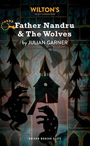 Father Nandru and the Wolves (Oberon Modern Plays)