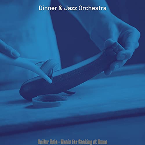 Guitar Solo - Music for Cooking at Home de Dinner & Jazz Orchestra en ...