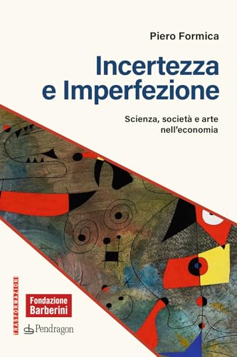 Incertezza e imperfezione. Scienza, società e arte