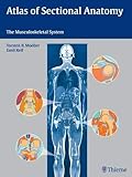 Atlas of Sectional Anatomy: The Musculoskeletal System