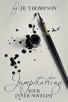 JUMPSTARTING YOUR INNER NOVELIST